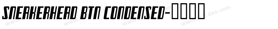 Sneakerhead BTN Condensed字体转换